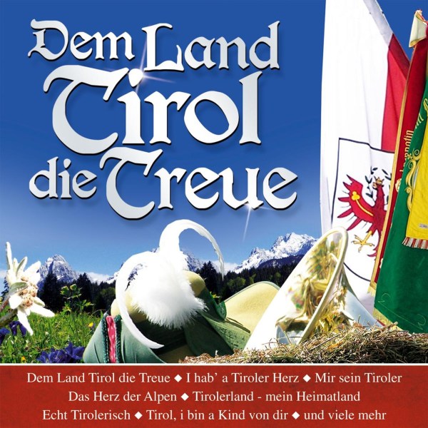 Various Artists: Dem Land Tirol die Treue