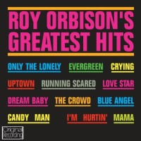 Roy Orbison: Roy Orbisons Greatest Hits