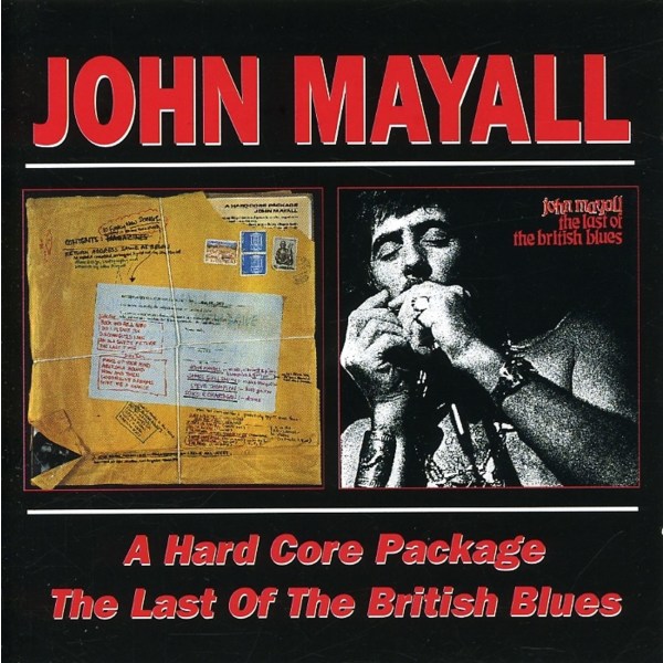 John Mayall: Hardcore Package / Last Of British Blues