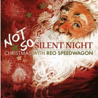 REO Speedwagon: Not So Silent Night