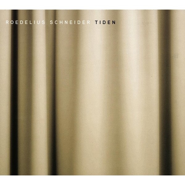 Roedelius / Schneider: Tiden