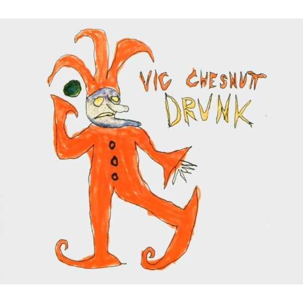 Vic Chesnutt: Drunk