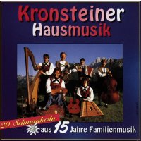 Kronsteiner Hausmusik: 20 Schmankerln aus 15 Jahren...