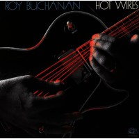 Roy Buchanan: Hot Wires