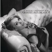 Carrie Underwood: Greatest Hits: Decade #1