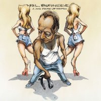 R.L. Burnside (Robert Lee Burnside): A Ass Pocket Of...