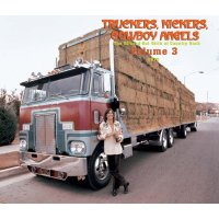 Various: Truckers, Kickers, Cowboy Angels Vol.3