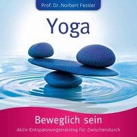 Norbert Fessler: YOGA: Beweglich sein