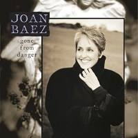 Joan Baez: Gone From Danger (Collectors Edition)