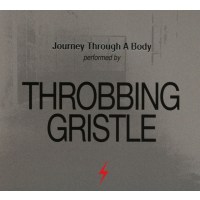 Throbbing Gristle: Journey Through A Body