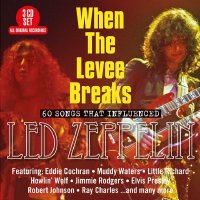 Various: When The Levee Breaks: 60 Songs That Influenced...