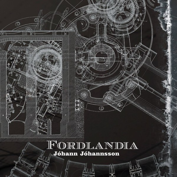 Jóhann Jóhannsson (1969-2018): Fordlandia (180g)