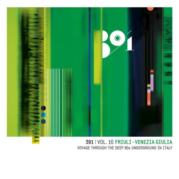 Various: 391 Vol.10: Friuli Venezia Giulia Voyage