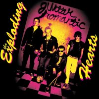 The Exploding Hearts: Guitar Romantic (remastered)