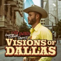 Charley Crockett: Visions Of Dallas