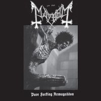 Mayhem: Pure Fucking Armageddon (Demos)