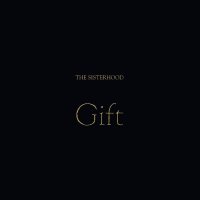 The Sisterhood: Gift (Limited Numbered Edition) (Gold Vinyl)