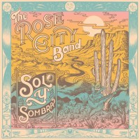 Rose City Band: Sol Y Sombra (Limited Indie Edition)...