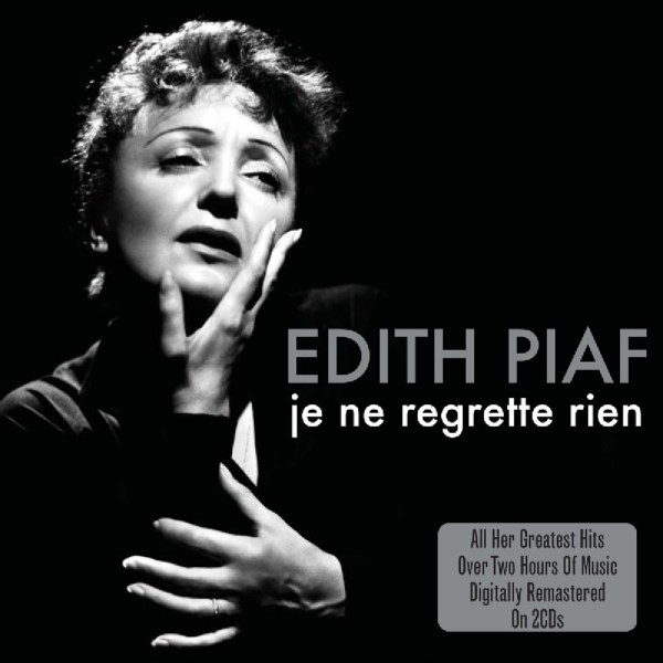 Edith Piaf (1915-1963): Je Ne Regrette Rien