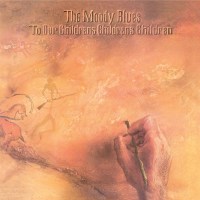 The Moody Blues: To Our Childrens Childrens Children