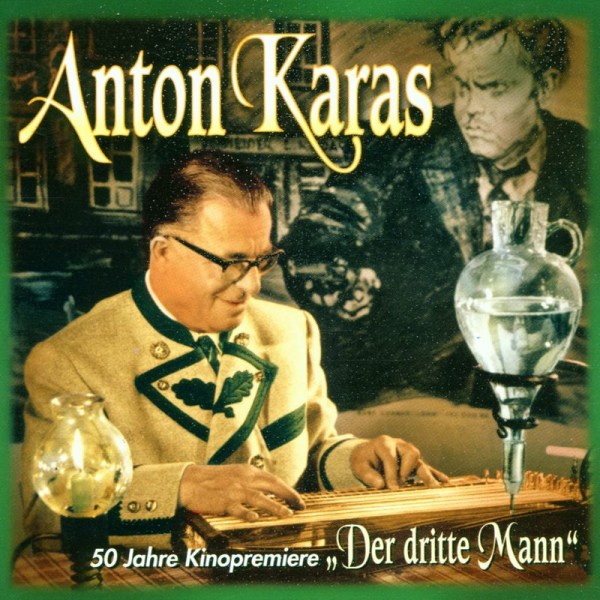 Anton Karas (1906-1985): 50 Jahre Kinopremiere: Dritte Mann