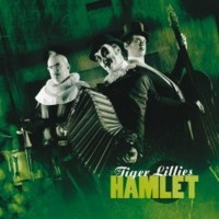 The Tiger Lillies: Hamlet