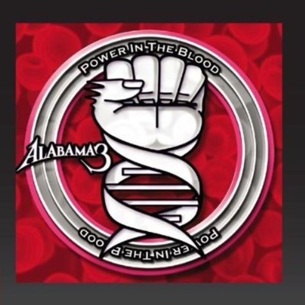 Alabama 3: Power In The Blood