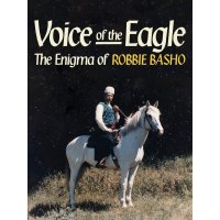 Robbie Basho: Voice Of The Eagle: The Enigma Of Robbie...