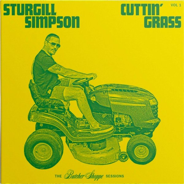 Sturgill Simpson: Cuttin Grass Vol.1 (The Butcher Shoppe Sessions)