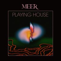 Meer: Playing House