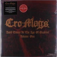 Cro Mags: Hard Times In The Age Of Quarrel Volume One...