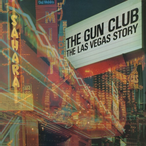 The Gun Club: The Las Vegas Story (Deluxe Edition)