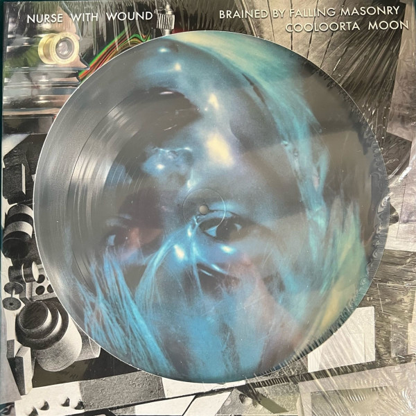 Nurse With Wound: Brained By Fallen Masonry/Cooloorta Moon (Picture Disc)