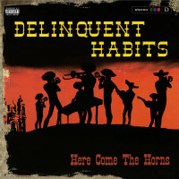 Delinquent Habits: Here Comes The Horns (180g) (Limited Numbered Edition) (Red Vinyl)