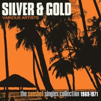 Various: Silver & Gold: Sunshot Singles Collection...