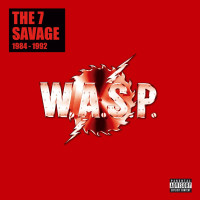 W.A.S.P.: The 7 Savage 1984 - 1992 (Deluxe Boxset)