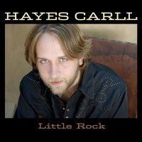 Hayes Carll: Little Rock