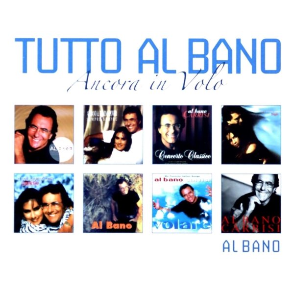 Al Bano: Tutto Al Bano: Anc