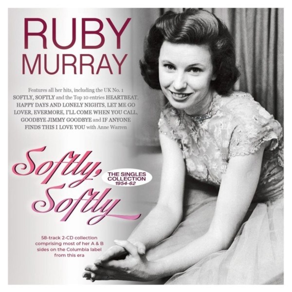 Ruby Murray: Softly, Softly: The Singles Collection 1954 - 1962