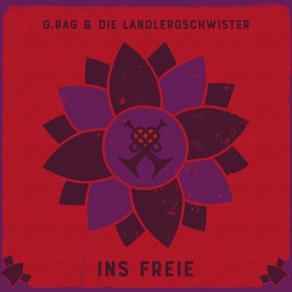 G.Rag und die Landlergeschwister: Ins Freie (Limited Numbered Edition)