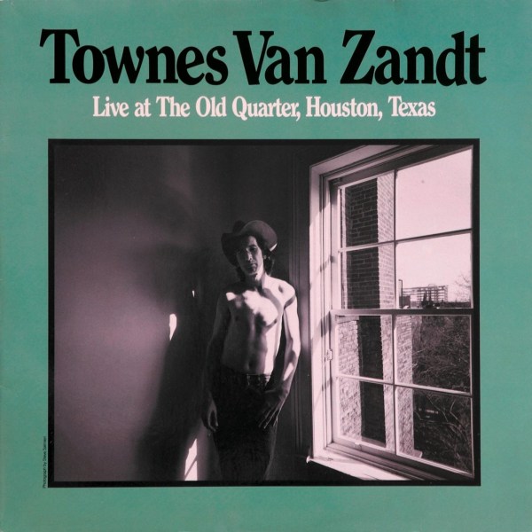 Townes Van Zandt: Live At The Old Quarter, Houston, Texas (180g)