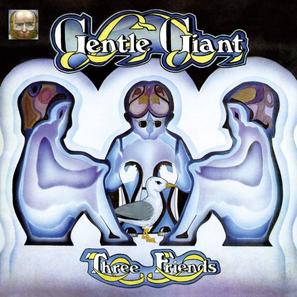 Gentle Giant: Three Friends (180g)