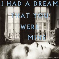 Hamilton Leithauser & Rostam: I Had A Dream That You...