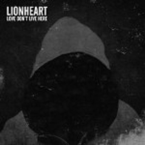 Lionheart: Love Dont Live Here