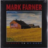 Mark Farner: Closer To My Home