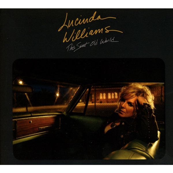 Lucinda Williams: This Sweet Old World