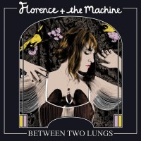 Florence & The Machine: Between Two Lungs (Special...