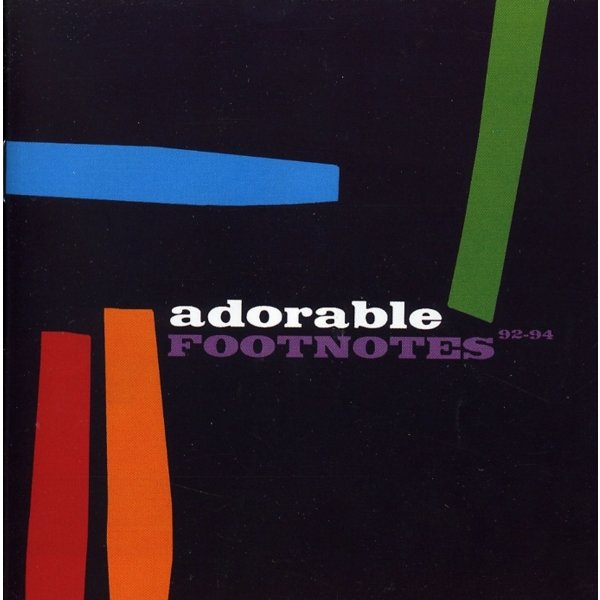 Adorable: Footnotes 1992 - 1994