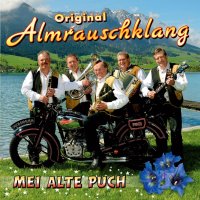 Original Almrauschklang: Mei alte Puch