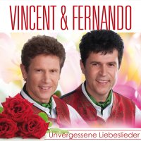 Vincent & Fernando: Unvergessene Liebeslieder